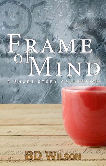 Frame of Mind - BD Wilson