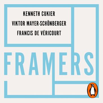 Framers - Kenneth Cukier - Viktor Mayer-Schoenberger - Francis de Vericourt