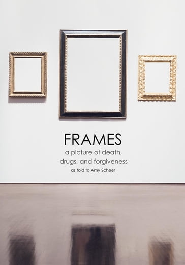 Frames - Amy Scheer