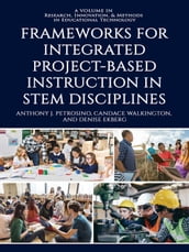 Frameworks for Integrated Project-Based Instruction in STEM Disciplines