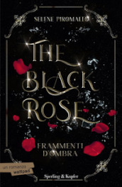 Frammenti d ombra. The black rose. 2.
