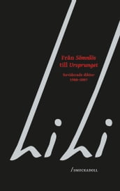 Fran Sömnlös till Ursprunget; Reviderade dikter 1988-2007