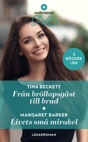 Fran bröllopsgäst till brud / Livets sma mirakel