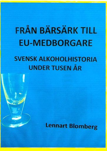 Fran bärsärk till EU-medborgare - Lennart Blomberg