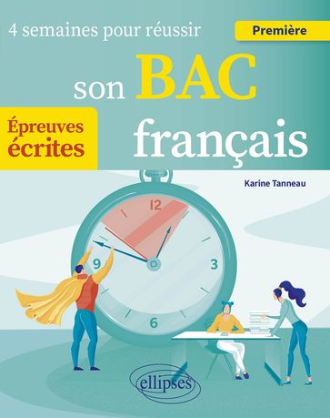 Français. Première. 4 semaines pour réussir son bac - Karine Tanneau