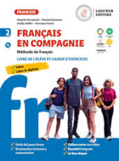 Français en compagnie. Méthode de français. Livre de lélève et cahier d exercices. Per la Scuola media. Con e-book. Con espansione online. Con CD-Audio. Vol. 2