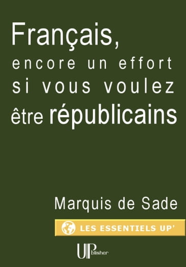 Français, encore un effort si vous voulez être républicains - Donatien Alphonse François de Sade