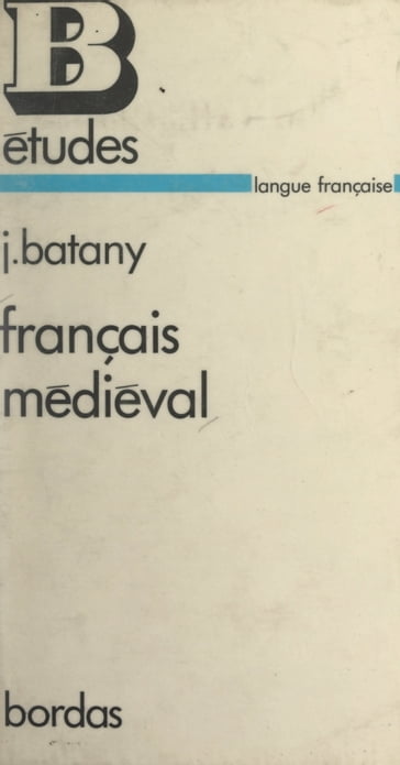 Français médiéval - Jean Batany