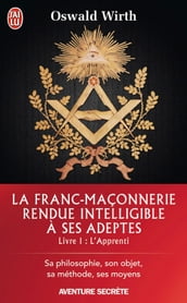 La Franc-maçonnerie rendue intelligible à ses adeptes (Livre 1) - l