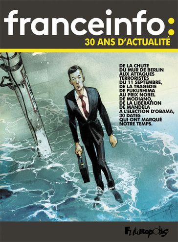 France Info : 30 ans d'actualité (1987-2017) - Collectifs