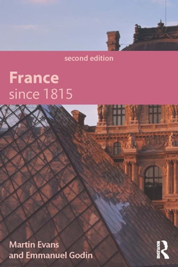 France Since 1815 - Martin Evans - Emmanuel Godin