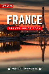 France Travel Guide 2024