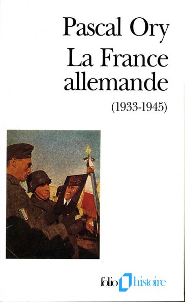 La France allemande (1933-1945) - Pascal Ory