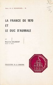 La France de 1870 et le duc d Aumale