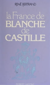 La France de Blanche de Castille