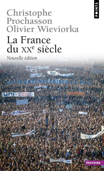 France du XXe siècle. Documents d'histoire (La) - Christophe Prochasson - Olivier Wieviorka