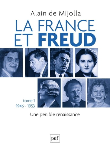 La France et Freud T.1 1946 - 1953 - Alain de Mijolla