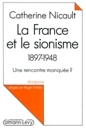 La France et le sionisme 1897-1948