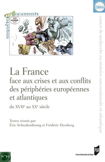 La France face aux crises et aux conflits des périphéries européennes et atlantiques du XVIIe au XXe siècle - Collectif