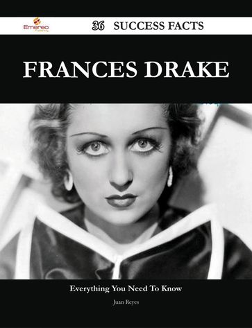 Frances Drake 36 Success Facts - Everything you need to know about Frances Drake - Juan Reyes