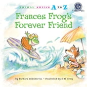 Frances Frog s Forever Friend