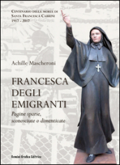 Francesca degli Emigranti. Pagine sparse, sconosciute o dimenticate