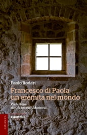 Francesco di Paola, un eremita nel mondo