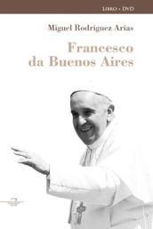 Francesco da Buenos Aires. La rivoluzione dell uguaglianza. Con DVD