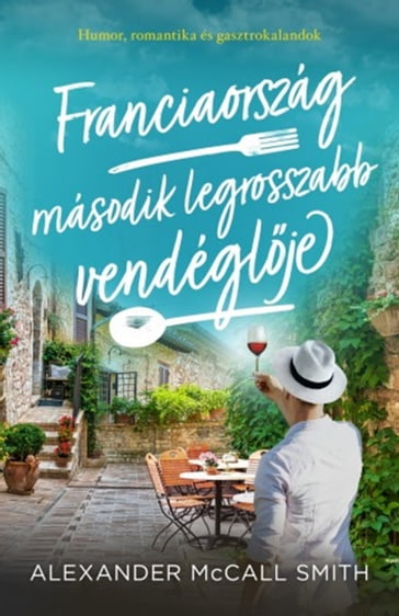 Franciaország második legrosszabb vendéglje - Alexander McCall Smith