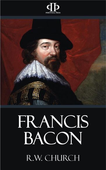 Francis Bacon - R.W. Church