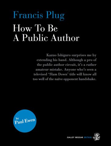Francis Plug - How To Be A Public Author - Paul Ewen