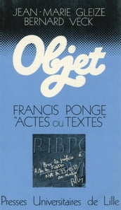 Francis Ponge: actes ou textes