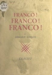 Franco ! Franco ! Franco !