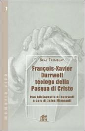 Francois-Xavier Durrwell teologo della Pasqua di Cristo