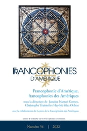 Francophonies d Amérique. No. 54, Automne 2022