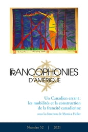 Francophonies d Amérique. No. 52, Automne 2021