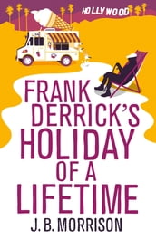 Frank Derrick s Holiday of A Lifetime