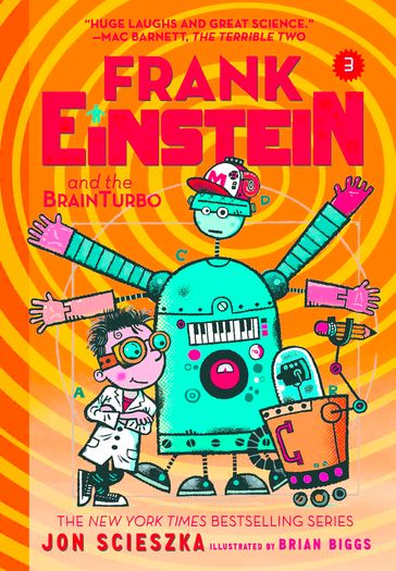 Frank Einstein and the BrainTurbo (Frank Einstein series #3) - Jon Scieszka