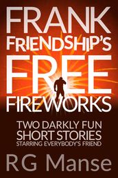 Frank Friendship s Free Fireworks