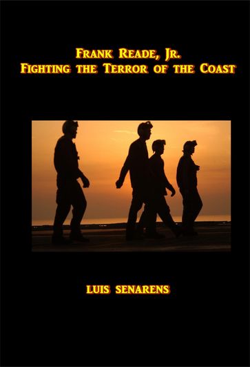 Frank Reade, Jr., Fighting the Terror of the Coast - Luis Senarens