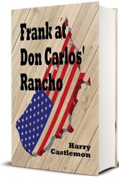 Frank at Don Carlos  Rancho (Illustrated)