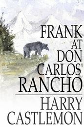 Frank at Don Carlos  Rancho