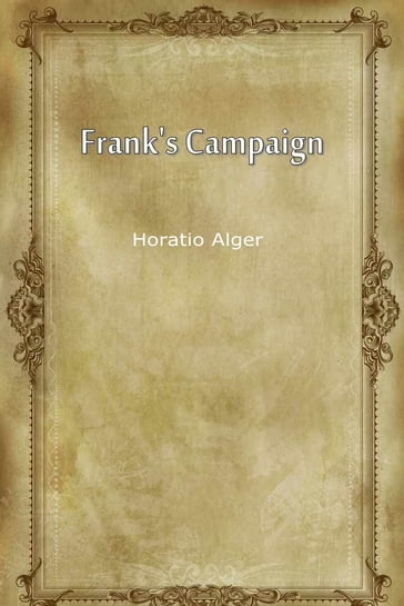 Frank's Campaign - Horatio Alger