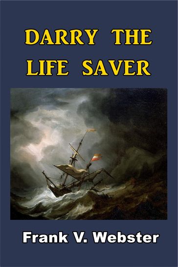 Frank the Life Saver - Frank V. Webster