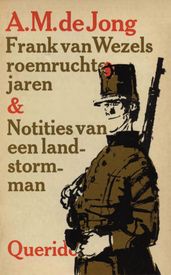 Frank van Wezels roemruchte jaren en notities van een landstormman