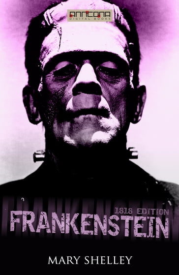 Frankenstein (1818 edition) - Mary Shelley