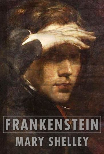 Frankenstein - Mary Shelley