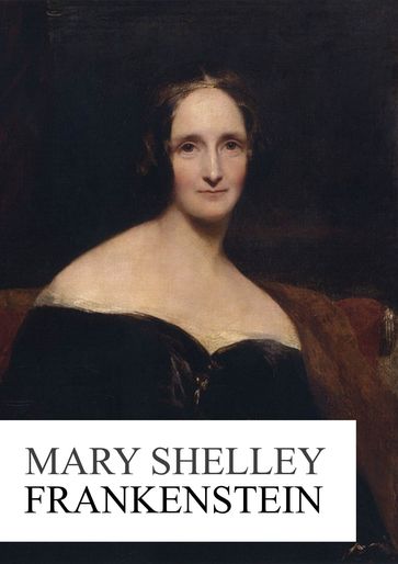 Frankenstein - Mary Shelley