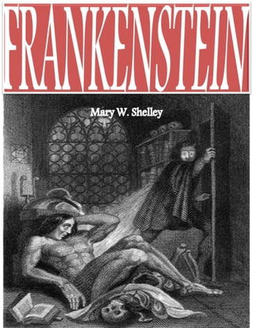 Frankenstein - Mary W. Shelley