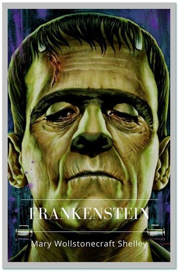 Frankenstein - Mary Wollstonecraft Shelley